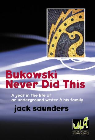 You are currently viewing “Bukowski Never Did This”: Jack Saunders’ breakout novel!