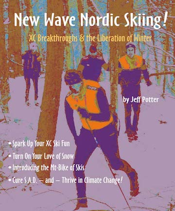 “New Wave Nordic Skiing!” — the only innovative ski book!